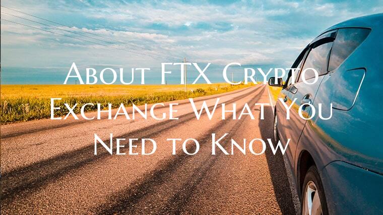 About FTX Crypto Exchange Wh...